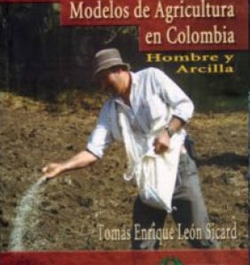 Medio Ambiente, Tecnología y Modelos de Agricultura en Colombia
