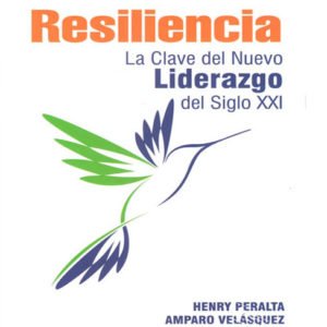 Resiliencia: La clave del Nuevo Liderazgo